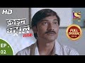 Crime Patrol Satark Season 2 Ep 2 Full Episode 16th July 2019