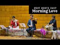 Morning Love, by Ravi Shankar | West meets East 2018