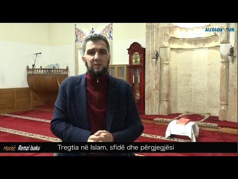 Tregtia në Islam, sfidë dhe përgjegjësi - Hoxhë Remzi Isaku