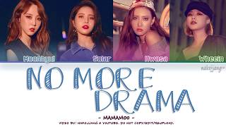 MAMAMOO (마마무) – NO MORE DRAMA (Color Coded Lyrics Eng/Rom/Han/가사)