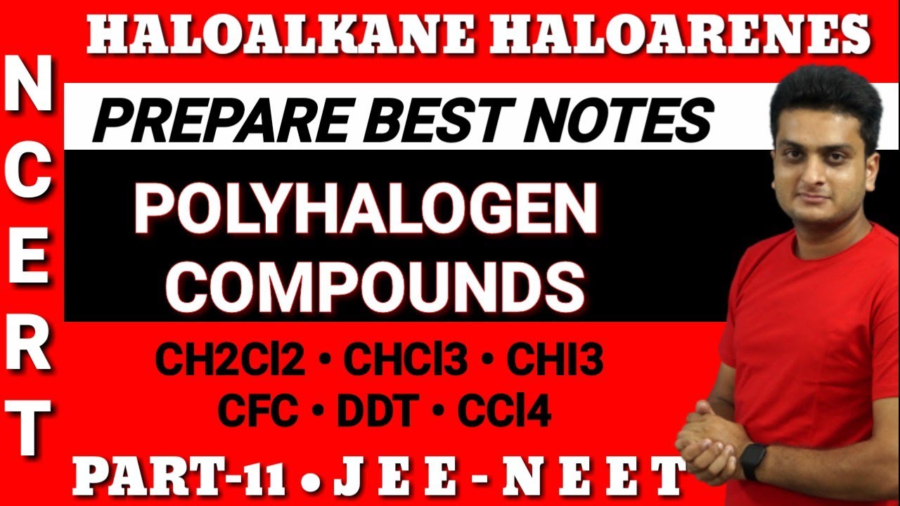 Polyhalogen Compounds•CH2Cl2•Chloroform• Iodoform•CCl4•CFC•DDT•Haloalkane & Haloarene•Class12