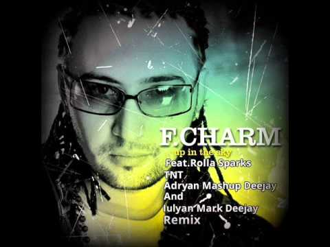 Rolla Sparks Feat. F. Charm-TNT ( Mashup & Mark Deejay Remix 2014 )