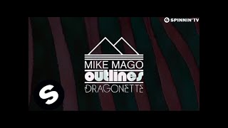 Mike Mago & Dragonette - Outlines (Official Lyric Video) [OUT NOW]