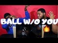 21 Savage - ball w/o you (REACTION) 21 Savage - ball w/o you (REACTION)