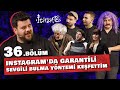 İtiraf 36 Bölüm INSTAGRAM DA GARANTİLİ SEVGİLİ BULMA YÖNTEMİ KEŞFETTİM 36