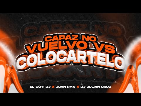 CAPAZ NO VUELVO 😜- JUAN RMX - EL COTI DJ - DJ JULIAN CRUZ ( La Parta Y La Choque )