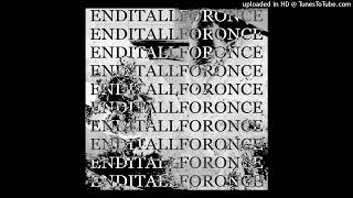 enditallforonce