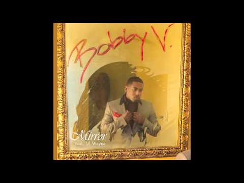 Bobby V 'Mirror' feat. Lil Wayne