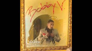 Bobby V 'Mirror' feat. Lil Wayne