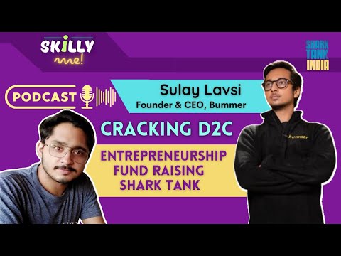 Cracking D2C | Bummer | Sulay Lavsi | Shark Tank India | Skilly Me Exclusive Episode #1