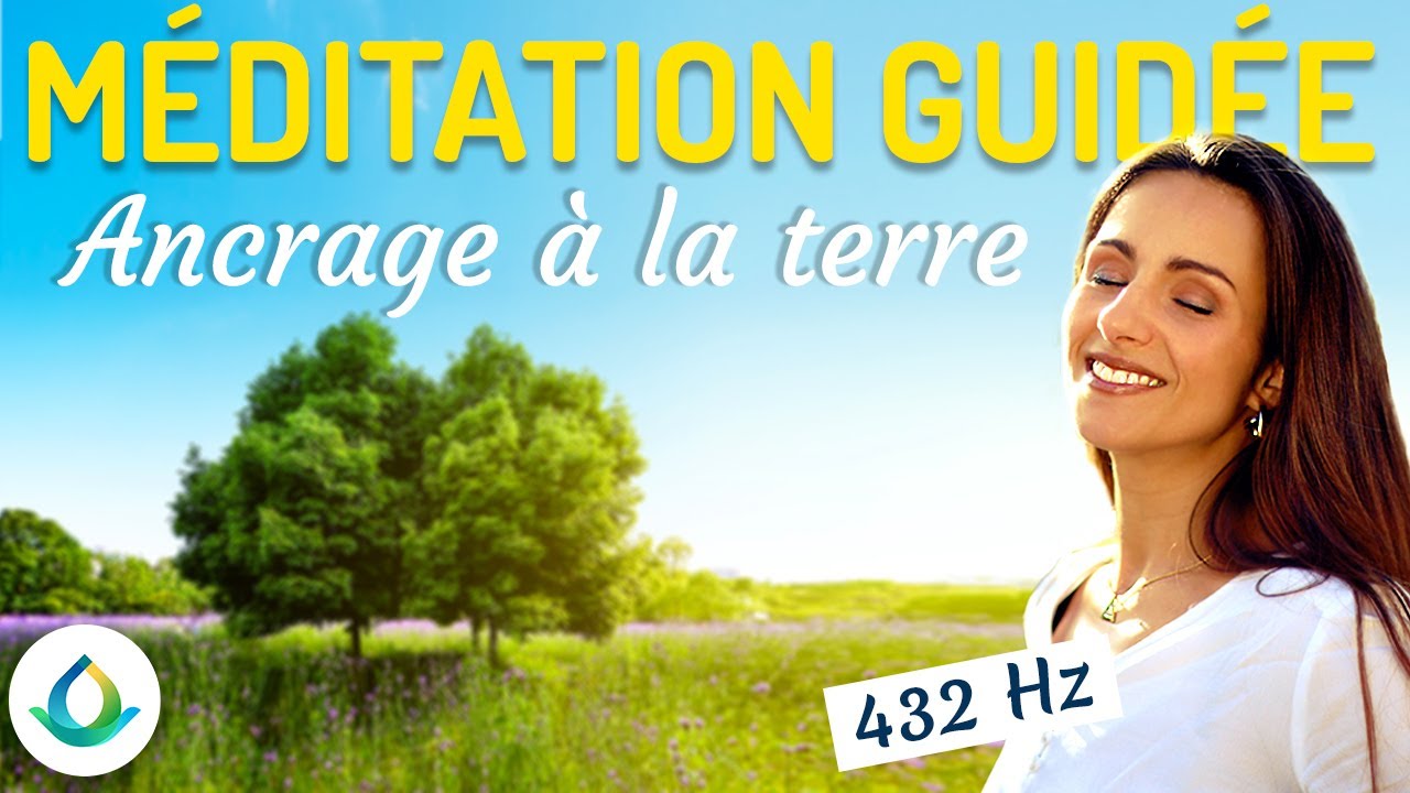 Ancrage À La Terre | Méditation Guidée (En Français)