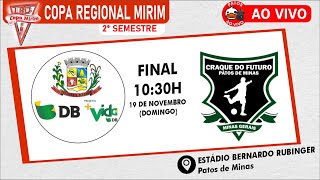 Presidente Olegário DB+Vida x Craque do Futuro - FINAL - COPA REGIONAL MIRIM 2º SEMESTRE(LPD)