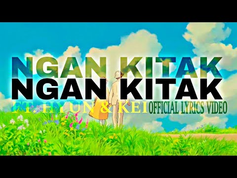NGAN KITAK - LostBoy ft. Hyun & Kei (OFFICIAL ANIMATED LYRICS VIDEO)