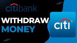 How to Withdraw Large Amount of Money from Citi Bank