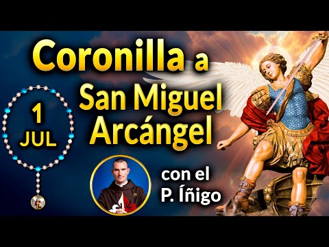 Chaplet to Saint Michael the Archangel with Father Iñigo July 1, 2025