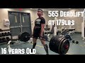565 DEADLIFT@ 179lbs | 16 Years Old