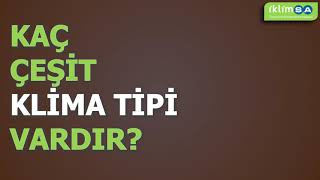 Kaç Çeşit Klima Tipi Vardır?