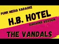 THE VANDALS ✴ H.B. HOTEL ✴ [KARAOKE INSTRUMENTAL] PMK