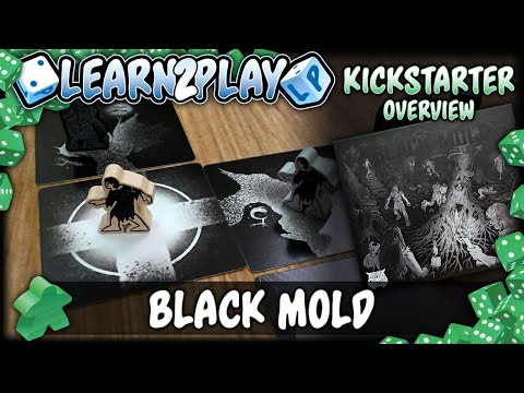 Learn to Play Presents: Kickstarter overview video for Black Mold
