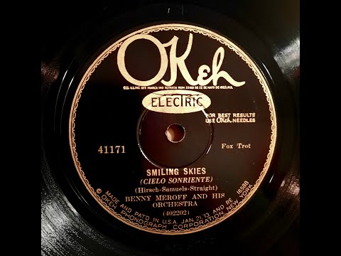 BENNY MEROFF AND HIS ORCHESTRA – SMILING SKIES – Okeh 41171
