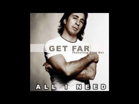Get Far ft Sagi Rei -  All I Need
