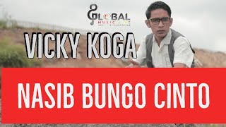 Download lagu VICKY KOGA TERBARU 2019 NASIB BUNGO CINTO... mp3