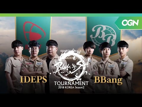 [18.07.28] 8강 B조 최종진출전 IDEPS vs BBang - 블레이드앤소울 토너먼트 2018 코리아 시즌2 3화