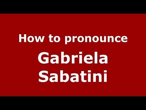 How to pronounce Gabriela Sabatini (Spanish/Argentina) - PronounceNames.com