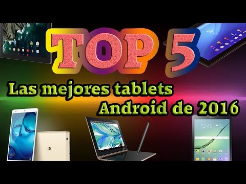 TOP 5: LAS MEJORES TABLETS ANDROID DE 2016-2017 EN ESPAÑOL | MN TECH