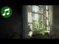 THE LAST OF US Ambient Music Ambience Post Apocalyptic Peace The Last Of Us OST Soundtrack