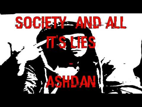 Society And All It's Lies - AshDan