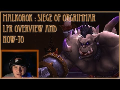 Malkorok in Siege of Orgrimmar : LFR Fight overview and how to