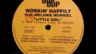 Workin' Happily Feat  Melanie Murriel - Little Girl Dark Pad Dream