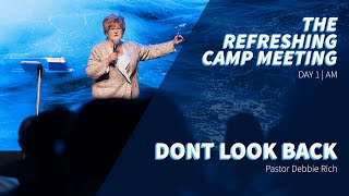 The Refreshing Camp Meeting | Day 1, AM | Debbie Rich