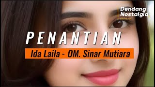 Download lagu Penantian | Ida Laila | OM. Sinar Mutiara | Pimp. Fauzi mp3