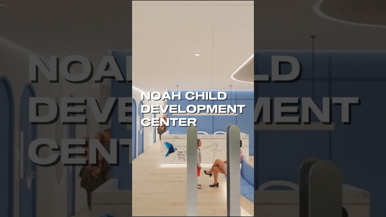 Coming Soon! NOAH Child Development Center