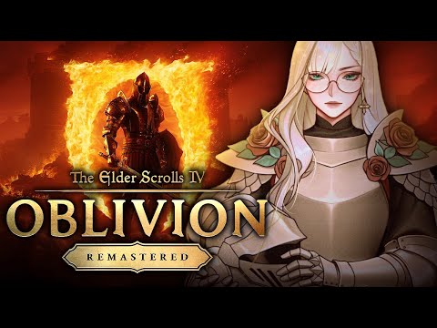【ELDER SCROLLS IV: OBLIVION REMASTERED】 I WILL CONQUER THALASSOPHOBIA  [PART 10]