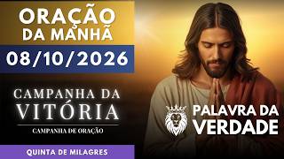 ORAÇÃO DA MANHÃ DE HOJE 08/10 - CAMPANHA DA VITÓRIA - Nada É Impossível Para Deus