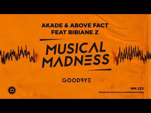 Akade & Above Fact feat. Bibiane Z - Goodbye [OFFICIAL]