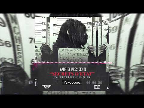 Amir El Presidente - Secrets d’État vol1(Réponse Au Clash de Kelly Montejeannot et les zozos)