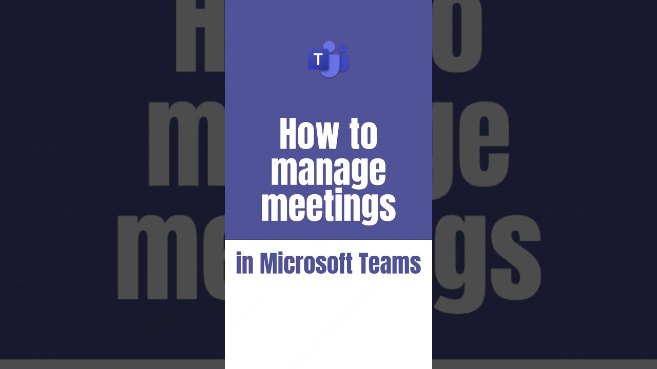 Optimize Meeting Management in Microsoft Teams