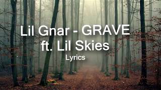 Download lagu Lil Gnar - GRAVE (Ft. Lil Skies) (Lyrics) mp3
