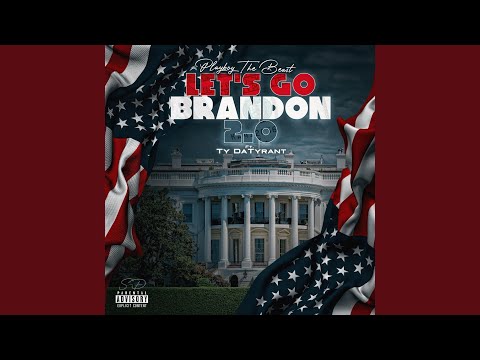 Lets Go Brandon 2.0 (feat. Ty da Tyrant)