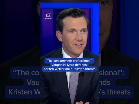 'The consummate professional': Vaughn Hillyard defends Kristen Welker amid Trump's threats