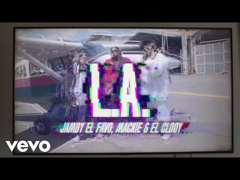 Jamby El Favo, Mackie, El Clooy - L.A. (Video Oficial)