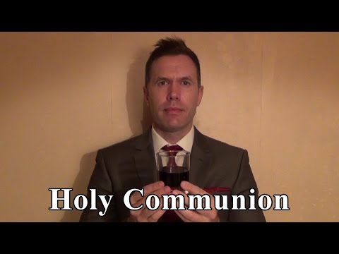 Holy Communion - The Eucharist - The Lord's Supper - Holy Christian Sacrament