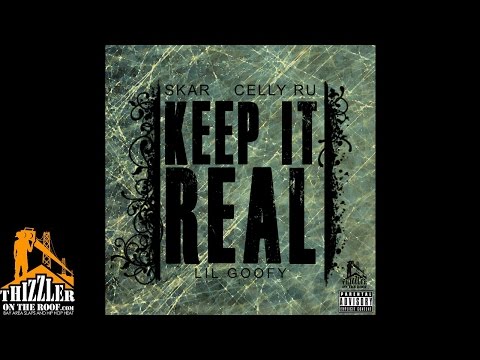 Skar x Celly Ru ft. Lil Goofy - Keep it Real (Prod. Yung A) [Thizzler.com]