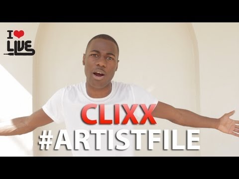Clixx - #ArtistFiles