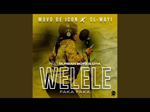 Muvo De Icon x Sl-Wayi Ft Durban Boyz & Cita - Welele (Faka Faka) | Amapiano