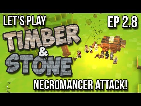 2.8 Let's Play Timber and Stone - Necromancer Attack! (Season 2 - version 1.43)
